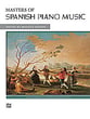 Masters of Spanish Piano Music piano sheet music cover
